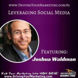 Joshua Waldman | Leveraging Social Media